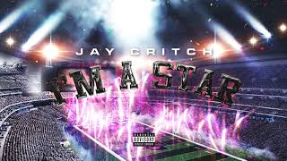 Jay Critch  Im A Star Audio [upl. by Mikeb]