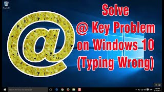 at key Shift2 Not Working Typing Wrong Character quot on Windows 10 [upl. by Orton]