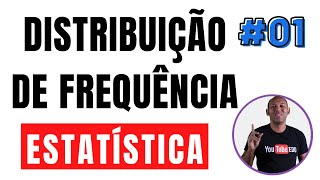 DISTRIBUIÇÃO DE FREQUÊNCIA ✅ ESTATÍSTICA [upl. by Payson627]