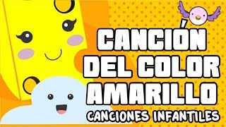 Canción del Color Amarillo  Canciones Infantiles  Spanish Songs for Children [upl. by Anib]