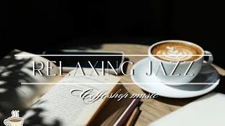 《 Jazz Relaxing music 》🌇 at Coffee shop ☕ [upl. by Malim606]