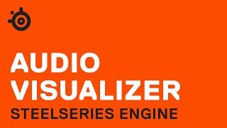 SteelSeries Engine Audio Visualizer [upl. by Eitra]