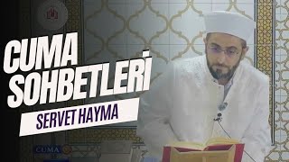 Cuma Sohbetleri  Servet Hayma [upl. by Cressi]