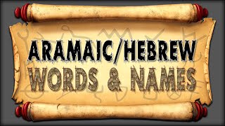 AramaicHebrew Words amp Names [upl. by Reena]