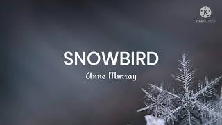 Anne MurraySnowBird Lyrics [upl. by Misha]