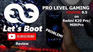 Corvus 85 on Redmi K20 ProMi9T  Pros amp Cons  Gaming Performance  Display Overclock Bug Fix [upl. by Llennol481]