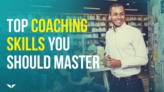 4 Coaching Skills Every Successful Coach Needs To Master [upl. by Teeter243]