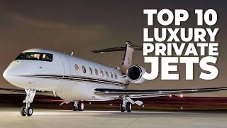 Top 10 Best Private Jets  Most Luxurious Private Jets [upl. by Analihp]