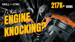 What is Engine Knocking  SkillLync [upl. by Kathi]