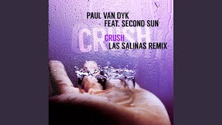 Crush feat Second Sun Las Salinas Remix [upl. by Ramak]