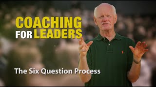 The Six Question Process Coaching For Leaders [upl. by Ednargel]