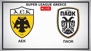 ΑΕΚ  ΠΑΟΚ LIVE 🔴 [upl. by Nilloc765]