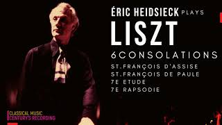 Liszt  Six Consolations S172 Consolation No3 StFrançois  Century’s record Éric Heidsieck [upl. by Gnim]