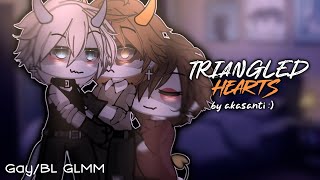 ☆ Triangled Hearts  GAY GLMM  BL GLMM  POLY GLMM ☆ [upl. by Hodgson519]