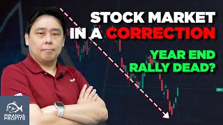 Stock Market in a Correction Year End Rally Dead [upl. by Lardner]