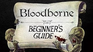 The Beginners Guide to Bloodborne [upl. by Sileray503]