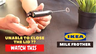 IKEA Milk Frother Battery Installation and Trick To Close the Lid [upl. by Aubigny]