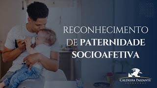 Reconhecimento de Paternidade Socioafetiva [upl. by Aihtnamas]