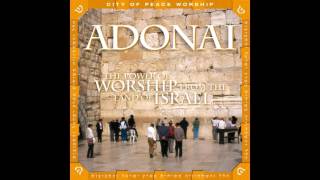 Various Artists  Adonai The Power Of Worship From The Land Of Israel [upl. by Verne]