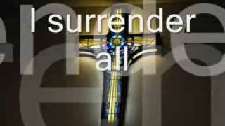 Praise and Worship Songs with Lyrics I Surrender All [upl. by Zavras]