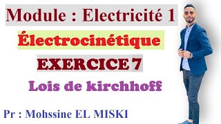 Électrocinétique Ex7 Lois de KIRCHHOFF [upl. by Nerrad231]