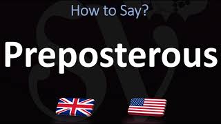 How to Pronounce Preposterous CORRECTLY [upl. by Eihpos]