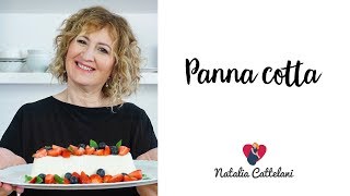 PANNA COTTA  RICETTA FACILE E VELOCE  Natalia Cattelani [upl. by Parris]