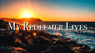 My Redeemer Lives  Nicole C Mullen Lyrics Video [upl. by Narhet]