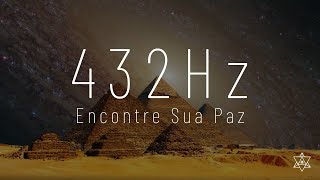 Frequência 432 Hertz  Encontre Sua Paz  Solfeggio  Meditação [upl. by Nivrad]