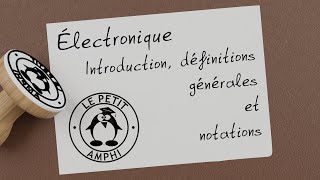 Électronique 001  Introduction [upl. by Eisaj]