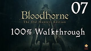 Bloodborne  Walkthrough Part 7 Cathedral Ward amp Amelia [upl. by Haeli]