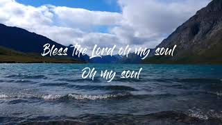 Bless The Lord Oh My Soul Lyrics  Worshipsong [upl. by Pontus]