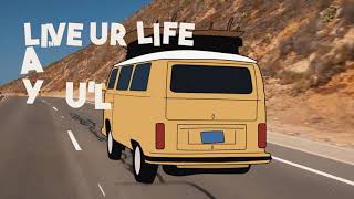 Rooftime  Live Your Life Official Lyric Video [upl. by Notsnarc]