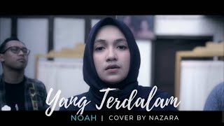 Yang Terdalam NOAH  NAZARA ReArrangement [upl. by Enilemme868]