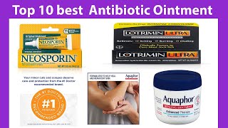 10 best Antibiotic Ointment [upl. by Rehsa61]