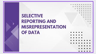 Selective reporting and misrepresentation of data [upl. by Bak209]