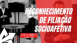 DIREITO DE FAMÍLIA Reconhecimento de filiação socioafetiva [upl. by Liris]