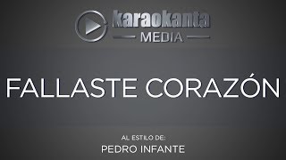 Karaokanta  Pedro Infante  Fallaste corazón [upl. by Florentia]