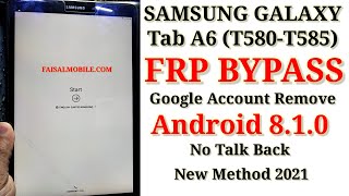 SAMSUNG Galaxy Tab A6 T580T585 FRPGoogle Bypass New Method 2021 Android 810 No Talkback No Sim [upl. by Lyram]