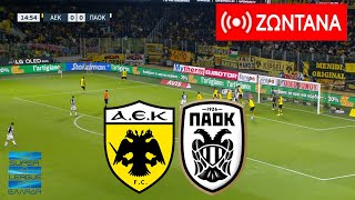 ΑΕΚ  PAOK LIVE  Super League 20232024 [upl. by Gnet249]