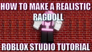 UPDATED How to Make a REALISTIC RAGDOLL  Roblox Studio Tutorial [upl. by Enamrahs34]