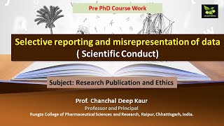 Selective reporting and misrepresentation of data  Scientific Conduct [upl. by Calley206]