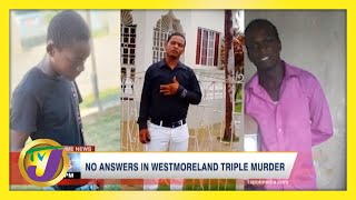 No Answers in Westmoreland Jamaica Triple Murder  TVJ News [upl. by Bonina]