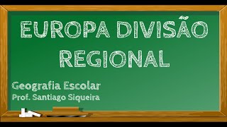 EUROPA DIVISÃO REGIONAL [upl. by Otsenre]